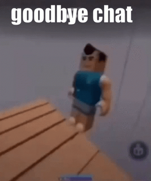 Roblox Goodbye Chat