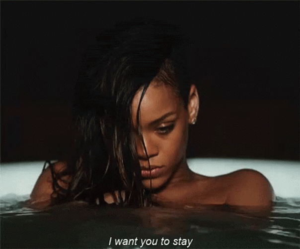I Want You To Stay Rihanna