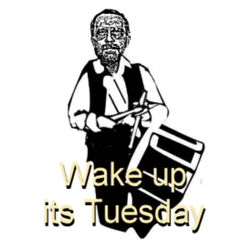 Wake Up It&s Tuesday