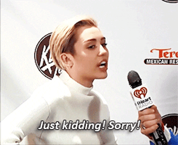 Sorry Miley Cyrus