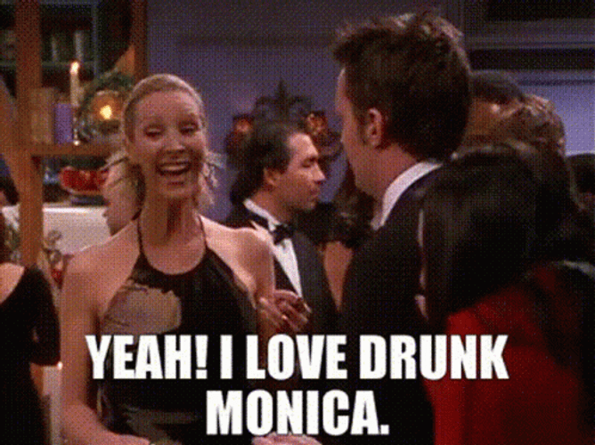 I Love Drunk Monica