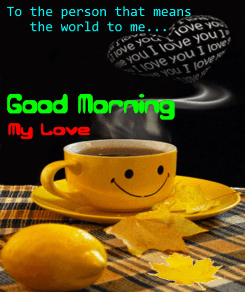 Good Morning My Love Coffee Cup