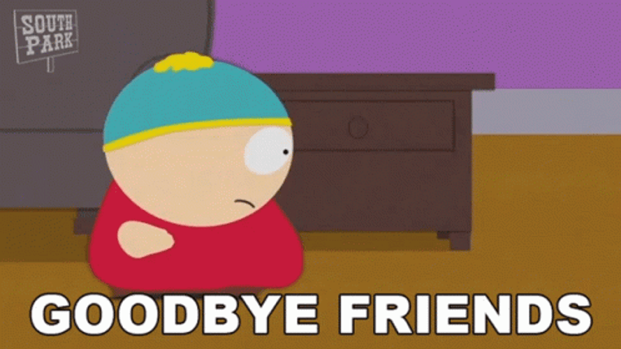 Eric Cartman Goodbye Friends