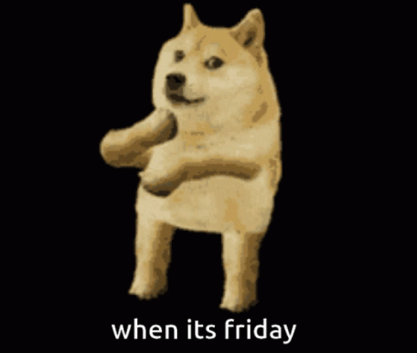 When Its Friday Doge Meme