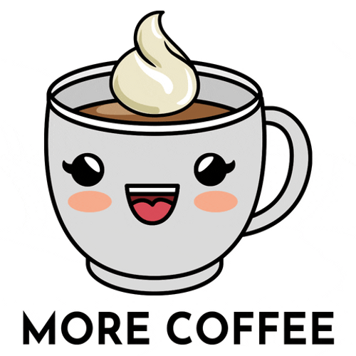 Cute More Coffee