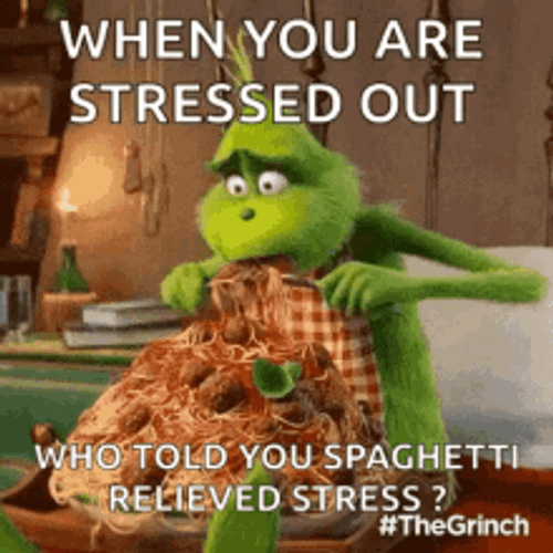 Grinch Spaghetti Stressed