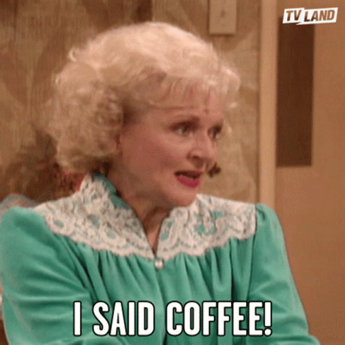 I Said Coffee!