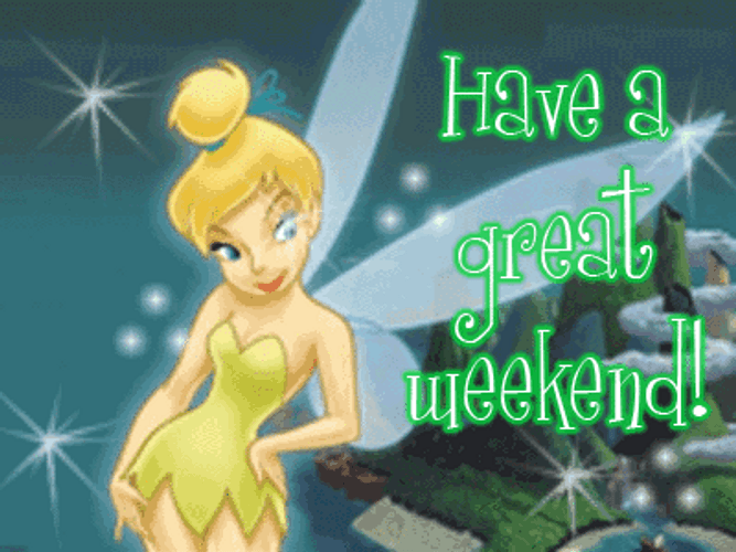 Have A Great Weekend Tinker Bell