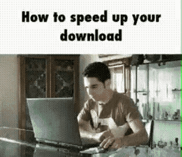 How To Speed Up Your Download