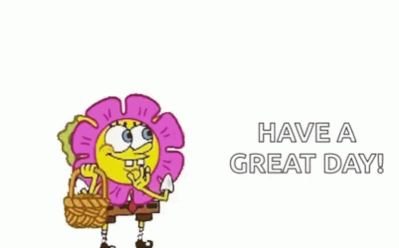 Spongebob Have A Great Day