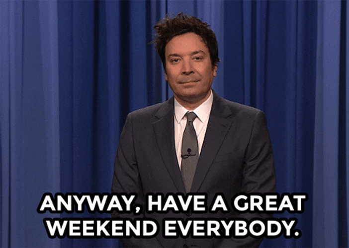 Have A Great Weekend Jimmy Fallon