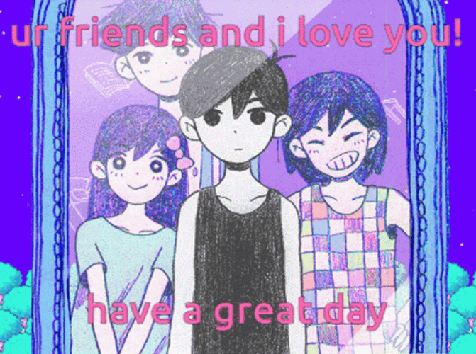 Omori Friends Have A Great Day