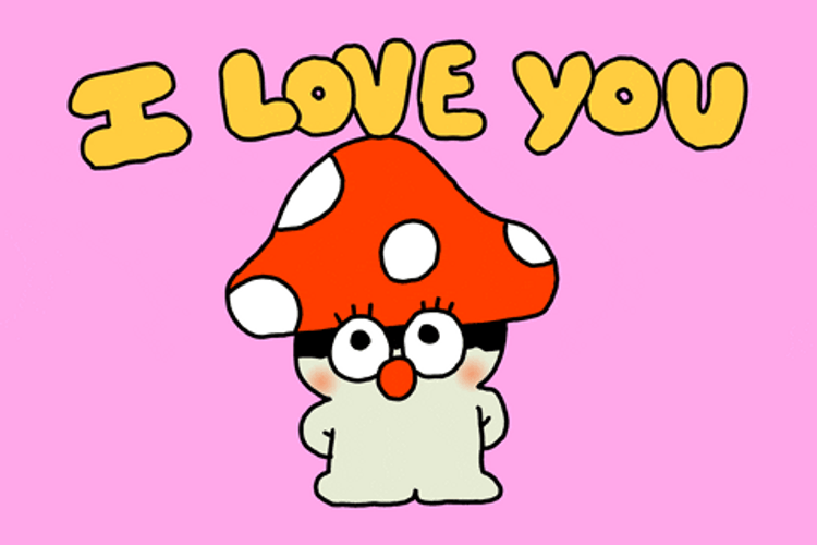 I Love You Mushroom