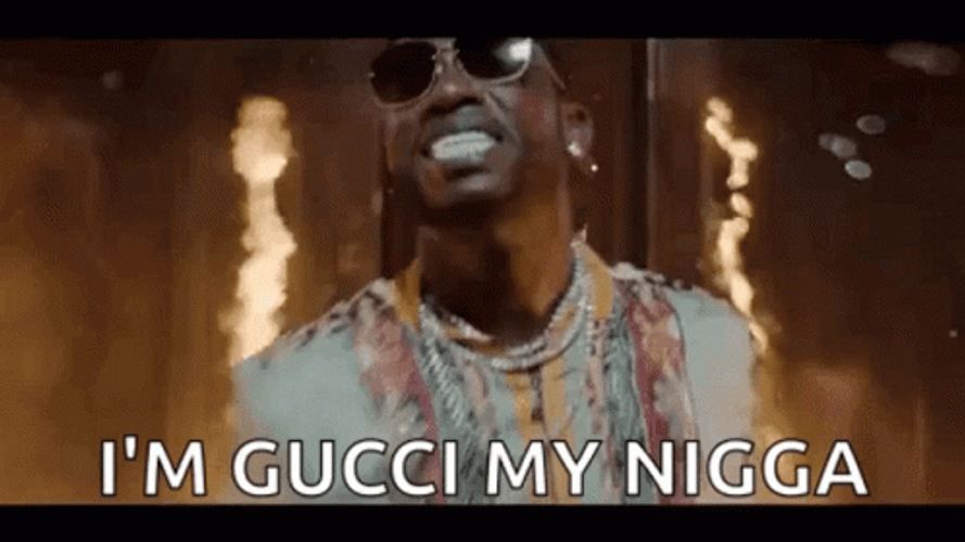 I&m Gucci My Nigga