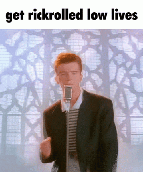 Get Rick Roll Low Lives