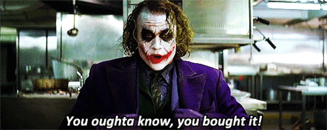 Joker Saying You Bought It