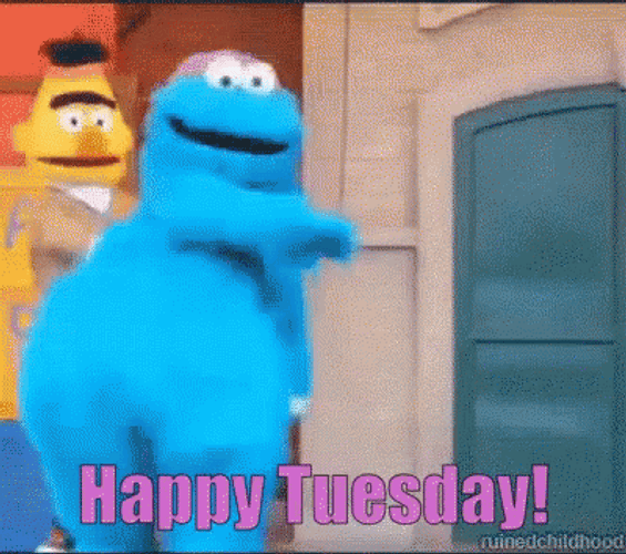 Cookie Monster Happy Tuesday