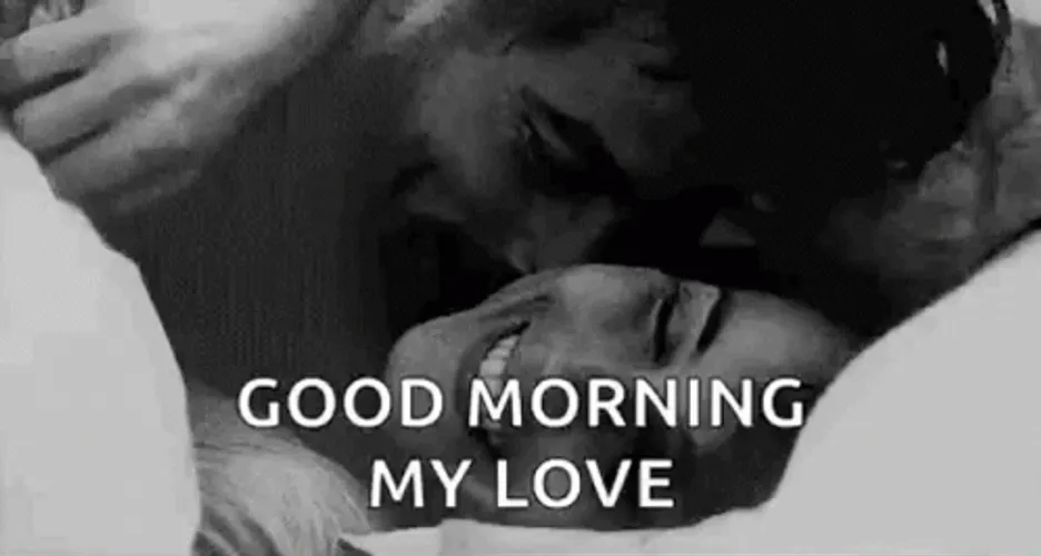 Good Morning My Love Relationship Goals