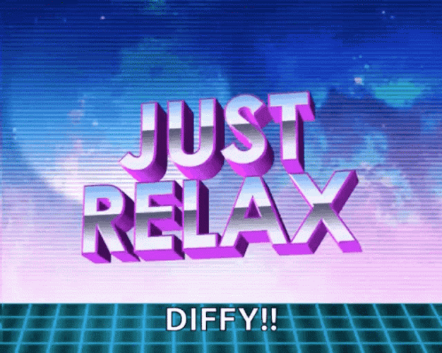 Just Relax Diffy