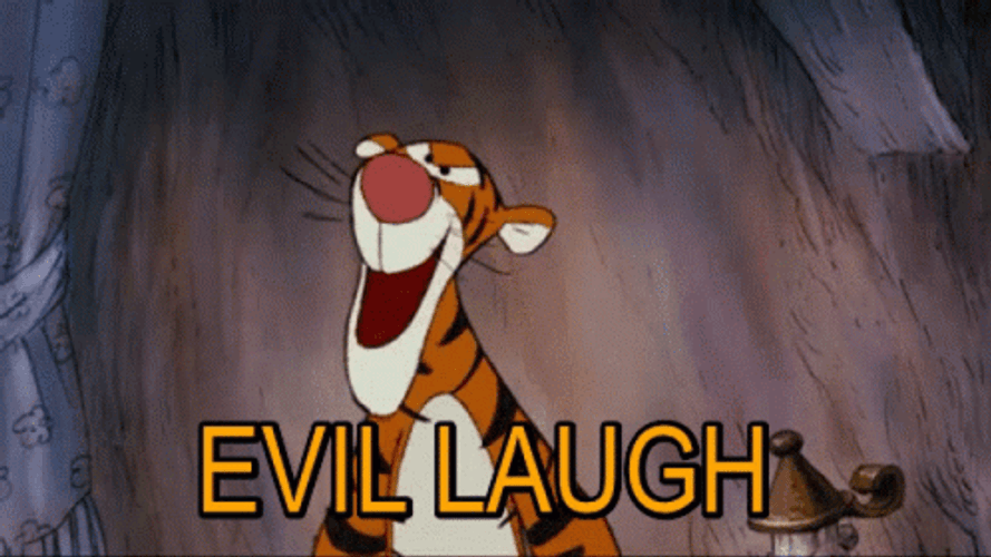 Evil Laugh Tigger Disney Pooh