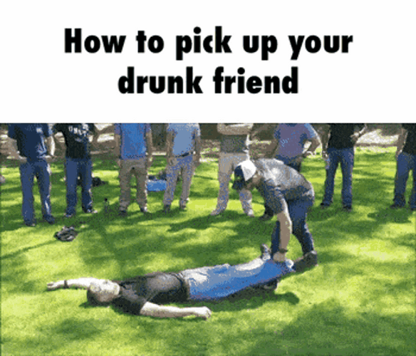 Pick Up Drunk Friend