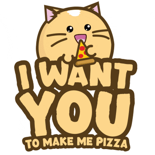 I Want You To Make Pizza