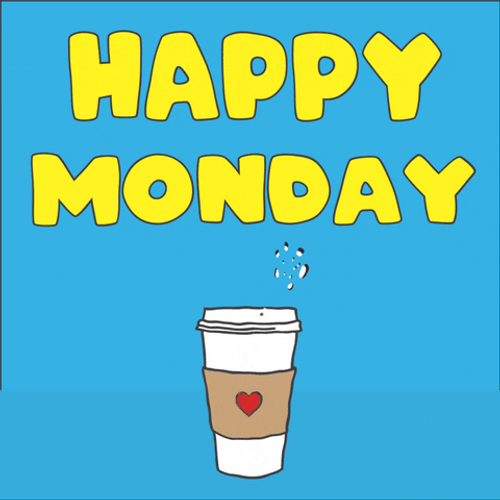 Happy Monday Cup Of Coffee