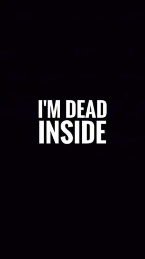 I&m Dead Inside Text Animation
