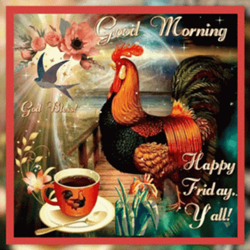 Good Morning Friday Y&all Coffee Rooster