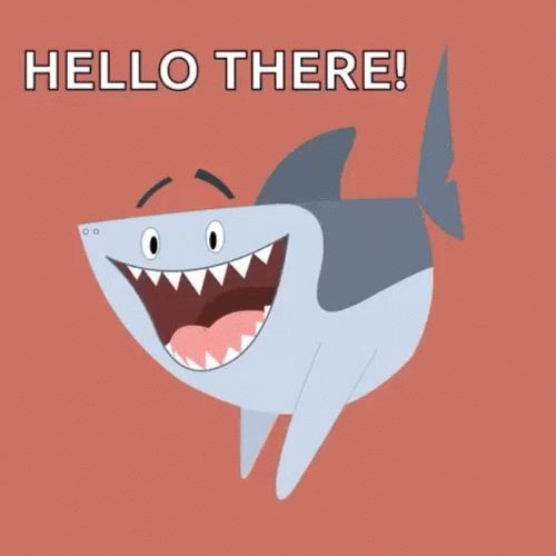 Hello There Shark