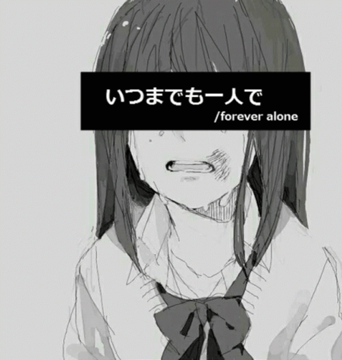 Sad Anime Girl Forever Alone