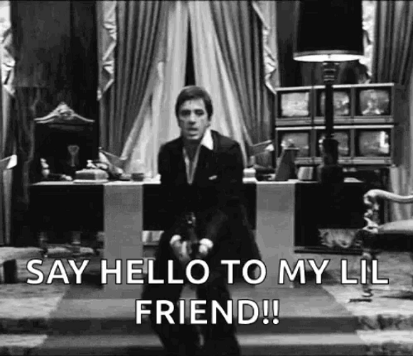 Al Pacino Say Hello Lil Friend