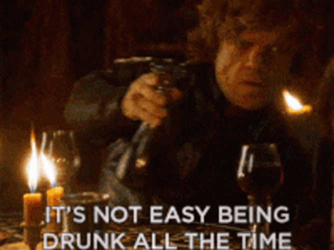 Not Easy Being Drunk Lannister