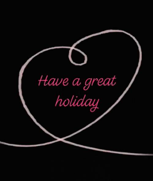 Have A Great Holiday