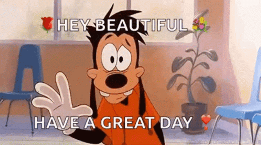 Goofy Have A Great Day