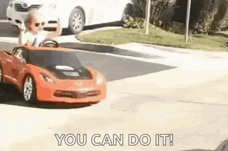 You Can Do It Baby Car Drift