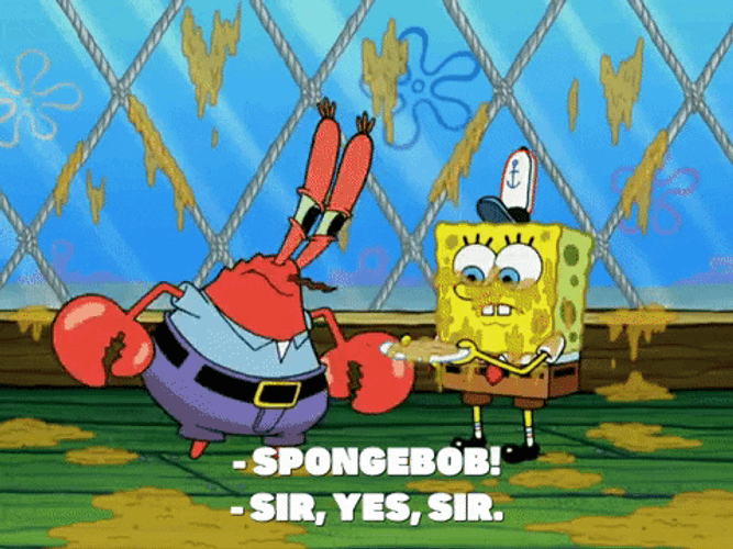 Sir Yes Sir Spongebob Greasy