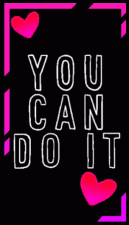 You Can Do It Hearts Quote