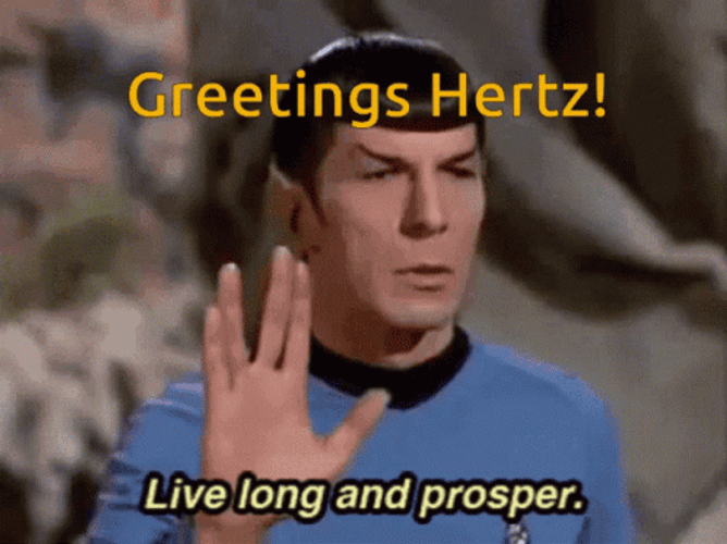 Greetings Hertz Live Long And Prosper