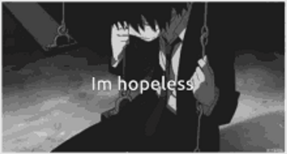 I&m Hopeless Sad Anime