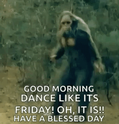 Good Morning Friday Bigfoot Dance