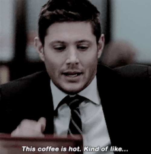 Coffee Is Hot Supernatural